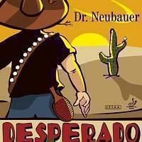 Dr Neubauer Desperado 